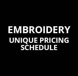 Embroidery - Unique Pricing Schedule - 